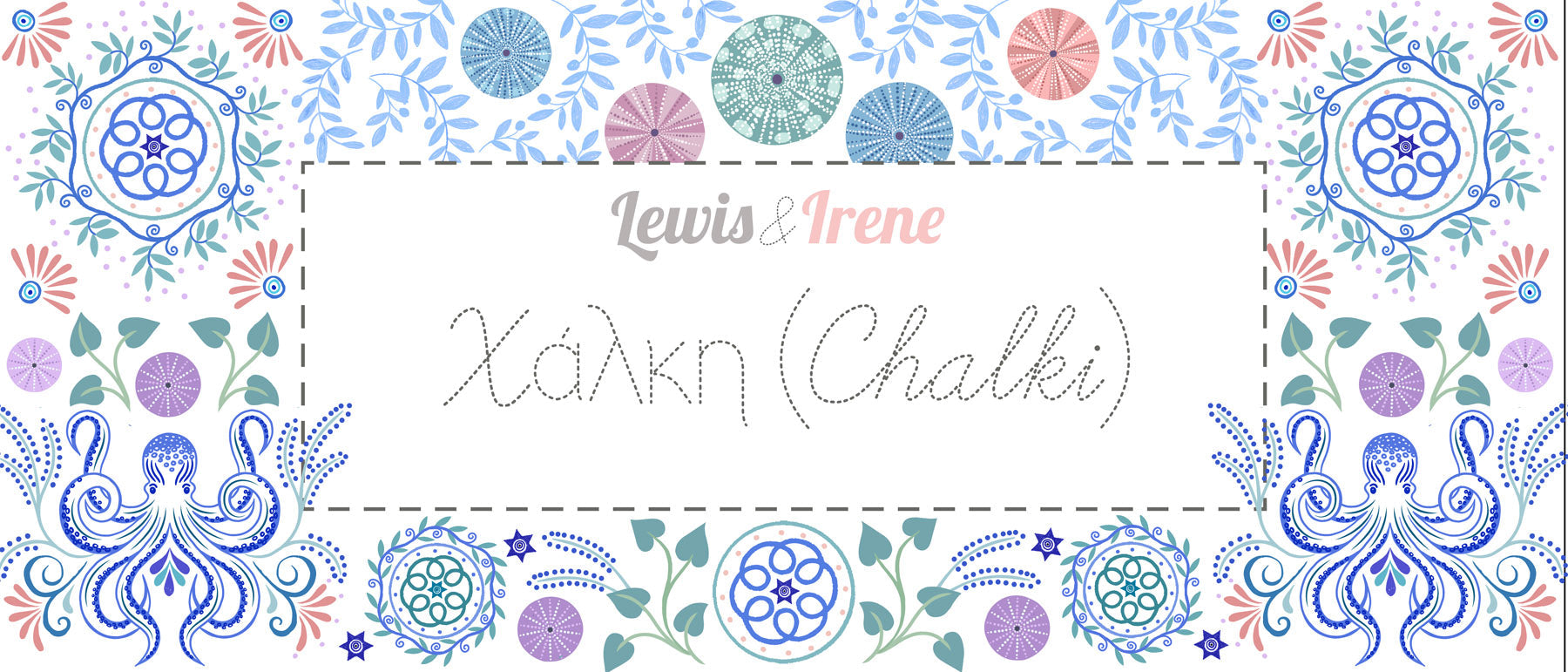 Chalki | Lewis & Irene